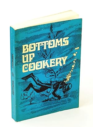 Imagen del vendedor de Bottoms Up Cookery a la venta por RareNonFiction, IOBA