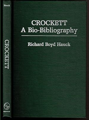Bild des Verkufers fr CROCKETT: A BIO-BIBLIOGRAPHY zum Verkauf von Circle City Books