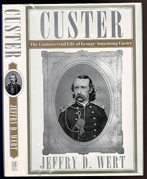 Immagine del venditore per CUSTER The Controversial Life of George Armstrong Custer. venduto da Circle City Books