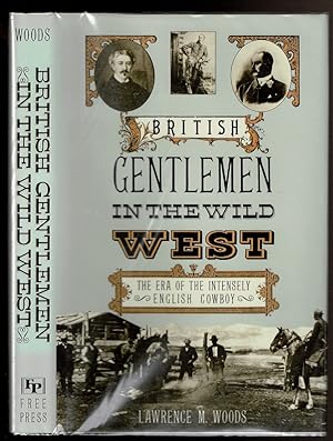 Imagen del vendedor de BRITISH GENTLEMEN IN THE WILD WEST The Era of the Intensely English Cowboy. a la venta por Circle City Books