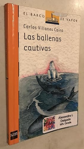 Image du vendeur pour Las ballenas cautivas (El barco de vapor: Serie naranja/ The Steamboat: Orange Series) (Spanish Edition) mis en vente par Once Upon A Time