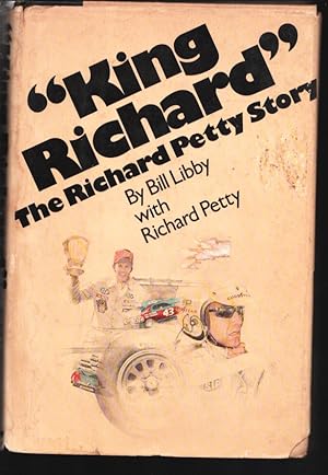 'King Richard' The Richard Petty Story 1977-by Bill Libby-1st edition in dust jacket-322 pages of...