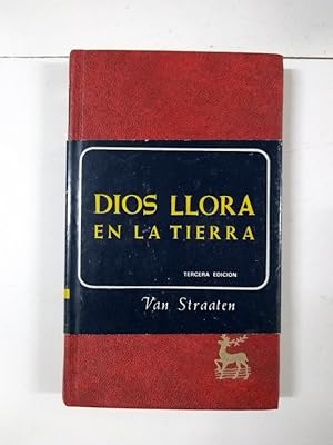 Dios llora en la tierra