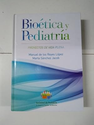 Immagine del venditore per Biotica y Pediatra. Proyectos de vida plena venduto da Libros Ambig