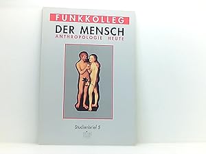 Bild des Verkufers fr [Funkkolleg] Der Mensch: Anthropologie heute. - Studienbrief 5 zum Verkauf von Book Broker