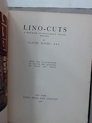 Seller image for Lino-Cuts: A Handbook of Linoleum-Cut Colour Printing. With Ten Illustrations in Colour and Eighteen in Black and White. for sale by Plurabelle Books Ltd