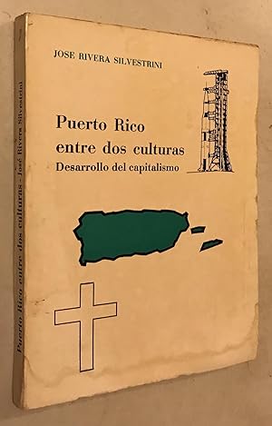 Seller image for Puerto Rico entre dos culturas desarrollo del Capitalismo for sale by Once Upon A Time