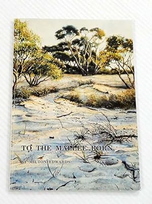 Immagine del venditore per To The Mallee Born venduto da Adelaide Booksellers