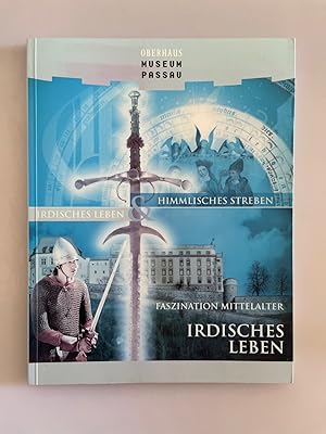 Image du vendeur pour Faszination Mittelalter - Irdisches Leben. Begleitband zur Ausstellung im OberhausMuseum Passau. mis en vente par Wissenschaftl. Antiquariat Th. Haker e.K