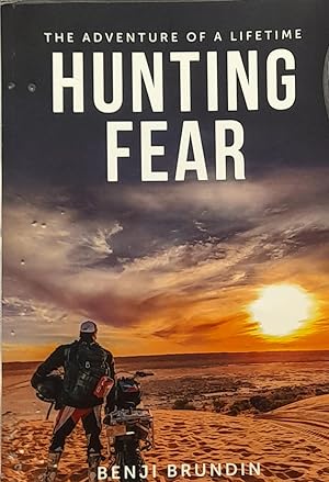 Hunting Fear: The Adventure Of A Lifetime.