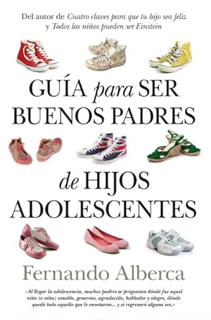 Imagen del vendedor de Gua para ser buenos padres de hijos adolescentes/ Practical Guide to be Good Parents -Language: spanish a la venta por GreatBookPrices