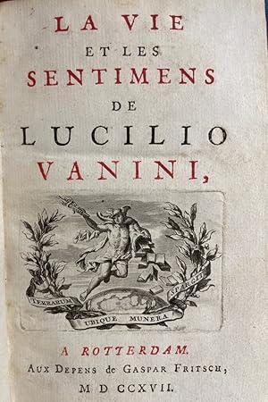 La Vie et les sentimens de Lucilio Vanini.