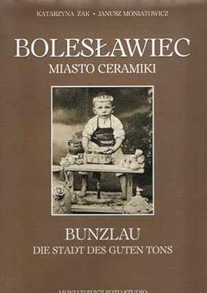 Imagen del vendedor de Boleslawiec- Miasto Ceramiki; Bunzlau- Die Stadt des guten Tons, a la venta por nika-books, art & crafts GbR