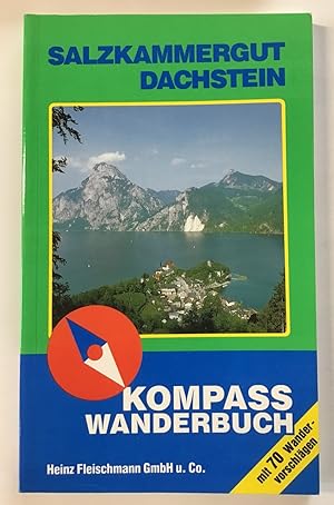 Salzkammergut, Dachstein : Mit 70 Wandervorschlägen.