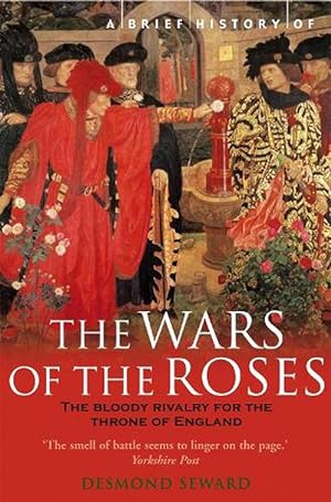 Image du vendeur pour A Brief History of the Wars of the Roses (Paperback) mis en vente par Grand Eagle Retail