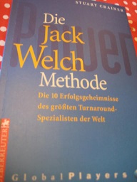 Bild des Verkufers fr Die Jack Welch Methode Die 10 Erfolgsgeheimnisse der grten Turnaround-Spezialisten der Welt zum Verkauf von Alte Bcherwelt