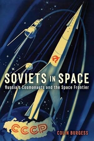 Bild des Verkufers fr Soviets in Space : Russia's Cosmonauts and the Space Frontier zum Verkauf von AHA-BUCH GmbH
