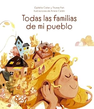 Imagen del vendedor de Todas las familias de mi pueblo/ All The Families Of My Town -Language: spanish a la venta por GreatBookPrices