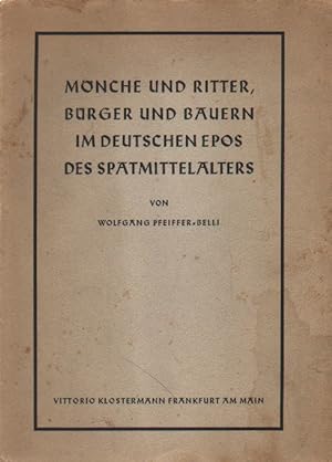 Bild des Verkäufers für Mönche und Ritter, Bürger und Bauern im deutschen Epos des Spätmittelalters. zum Verkauf von Versandantiquariat Boller