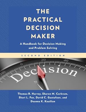 Seller image for Practical Decision Maker : A Handbook for Decision Making and Problem Solving for sale by GreatBookPrices