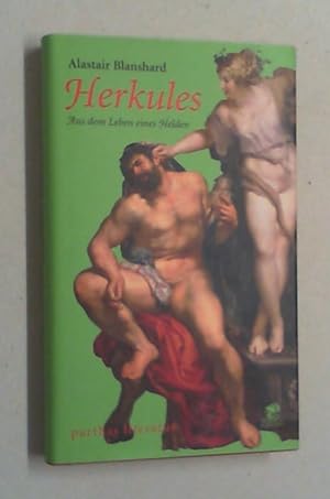 Herkules. Aus dem Leben eines Helden.