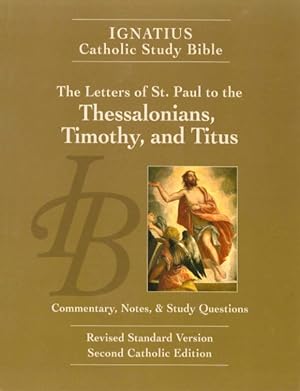 Imagen del vendedor de Ignatius Catholic Study Bible : The Letters of Saint Paul to the Thessalonians, Timothy and Titus: Rives Standard Version, Second Catholic Edition a la venta por GreatBookPrices