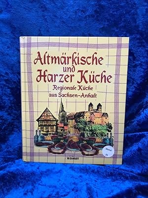 Seller image for Altmrkische und Harzer Kche. Regioanle Kche mit Tradition Regionale Kche aus Sachsen-Anhalt for sale by Antiquariat Jochen Mohr -Books and Mohr-