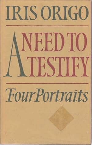 Seller image for A Need to Testify: Four Portraits for sale by Goulds Book Arcade, Sydney