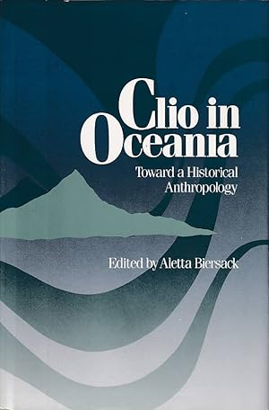 Imagen del vendedor de Clio in Oceania. Toward a Historical Anthropology. a la venta por Asia Bookroom ANZAAB/ILAB