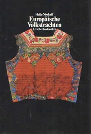 Europäische Volkstrachten. I. Tschechoslowakei