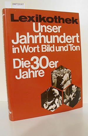 Image du vendeur pour Unser Jahrhundert in Wort, Bild und Ton Teil: Die 30er Jahre mis en vente par ralfs-buecherkiste