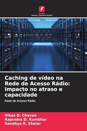 Bild des Verkufers fr Caching de vdeo na Rede de Acesso Rdio: Impacto no atraso e capacidade zum Verkauf von moluna