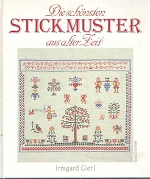 Die schönsten Stickmuster aus alter Zeit. Sonderausgabe von Schöne alte Stickereien und Stickerei...