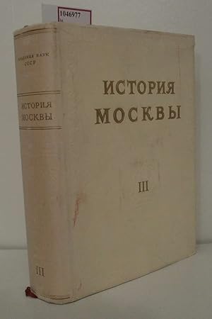 Bild des Verkufers fr Istoriya Moskvy. Tom 3: Period razlozheniya krepostnogo stroya. zum Verkauf von ralfs-buecherkiste