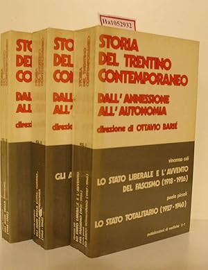 Bild des Verkufers fr Storia Del Trentino Contemporaneo. Dall'Annessione All'Autonomia. 3 Vols. Vol. 1: [Cali, Vincenzo: Lo Stato Liberale E L'avvento Del Fascismo (1918-1926). Picolli, Paolo: Lo Stato Totalitario (1927-1940)]. zum Verkauf von ralfs-buecherkiste