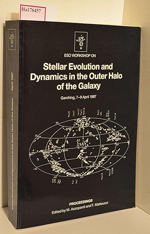 Seller image for Stellar Evolution and Dynamics in the Outer Halo of the Galaxy. ESO Workshop on Garching, 7-9 ASpril 1987. (=ESO Conference and Workshop Proceedings; No. 27). for sale by ralfs-buecherkiste
