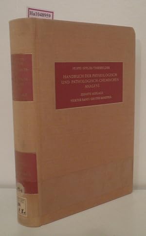 Seller image for Handbuch der physiologisch-und pathologisch-chemischen Analyse fr rzte, Biologen und Chemiker. Bd.1-6 in 10 Bchern. Band 4, erster Bandteil: Bausteine des Tierkrpers II for sale by ralfs-buecherkiste