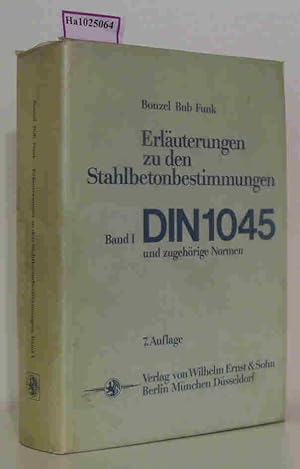 Seller image for Erluterungen zu den Stahlbetonbestimmungen Band I DIN 1045 und zugehrige Normen for sale by ralfs-buecherkiste