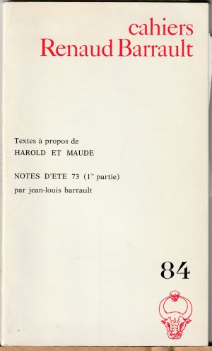 Cahiers Renaud Barrault Textes à propos de HAROLD ET MAUDE Notes d´ete 73 (1. partie)