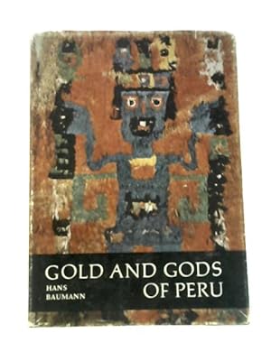 Seller image for Gold and Gods of Peru for sale by World of Rare Books