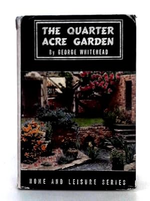 Imagen del vendedor de The Quarter Acre Garden a la venta por World of Rare Books