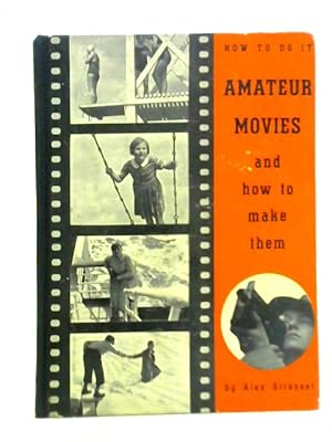 Amateur Movies and How to Make Them