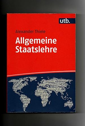 Seller image for Alexander Thiele, Allgemeine Staatslehre : Begriff, Möglichkeiten, Fragen im 21. Jahrhundert for sale by sonntago DE