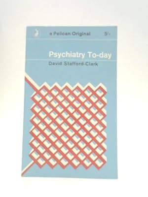 Imagen del vendedor de Psychiatry To-day a la venta por World of Rare Books