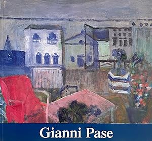 GIANNI PASE. OPERE RECENTI