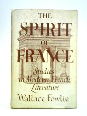 Immagine del venditore per The Spirit of France: Studies in Modern French Literature venduto da World of Rare Books