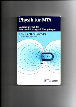 Uwe Gunther Schröder, Physik für MTA