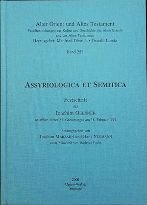 Seller image for Assyriologica et semitica: Festschrift fr Joachim Oelsner anllich seines 65. Geburtstages am 18. Februar 1997. Alter Orient und Altes Testament ; Bd. 252 for sale by Antiquariat Bookfarm