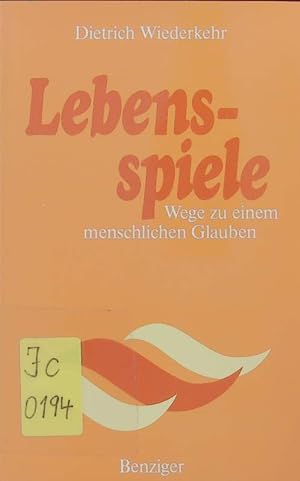 Seller image for Lebensspiele. Wege zu einem menschlichen Glauben. for sale by Antiquariat Bookfarm