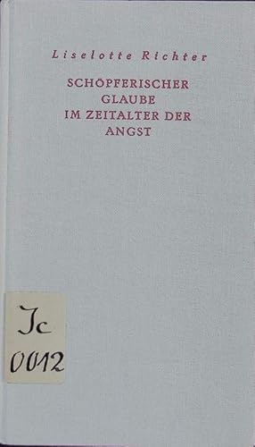 Bild des Verkufers fr Schpferischer Glaube im Zeitalter der Angst. zum Verkauf von Antiquariat Bookfarm